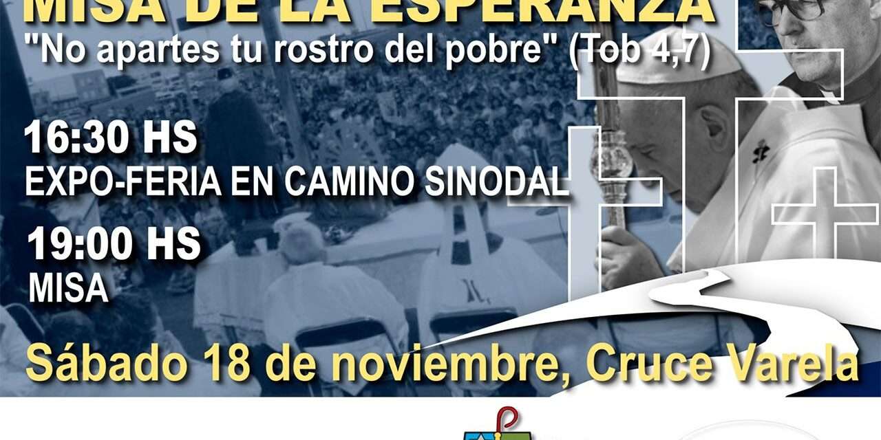 El sábado 18 de noviembre se realizará la Misa de la Esperanza en el cruce Varela