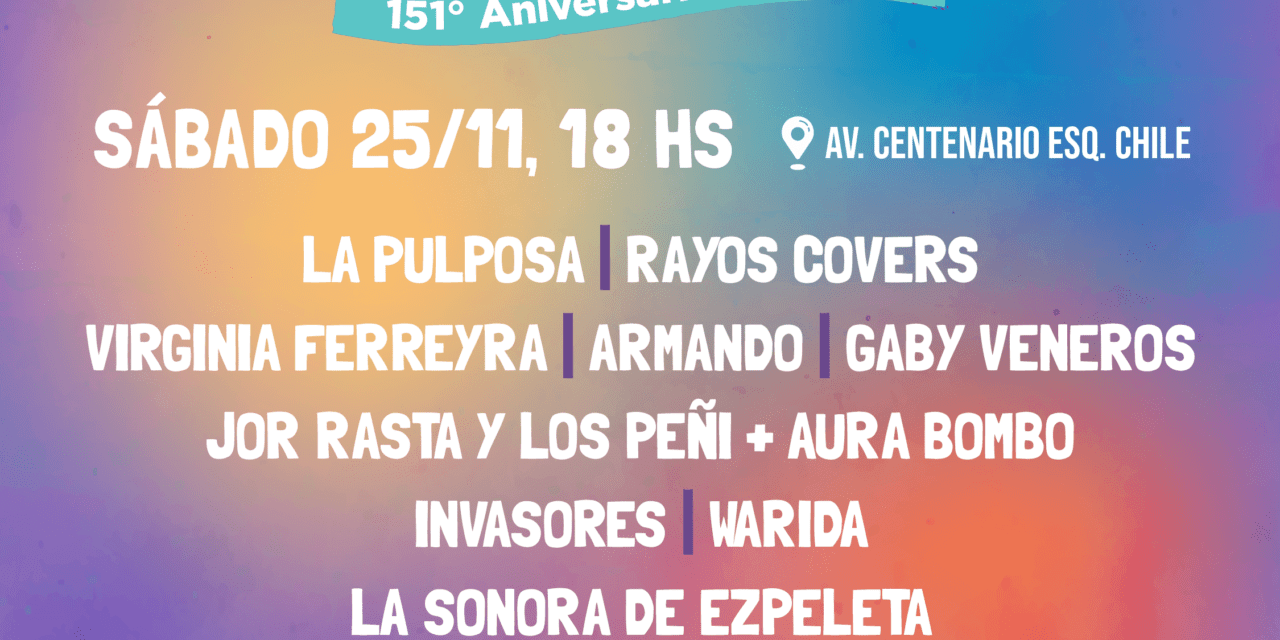 Ezpeleta celebra su Aniversario 151 con shows, ferias y el cierre de La Pulposa