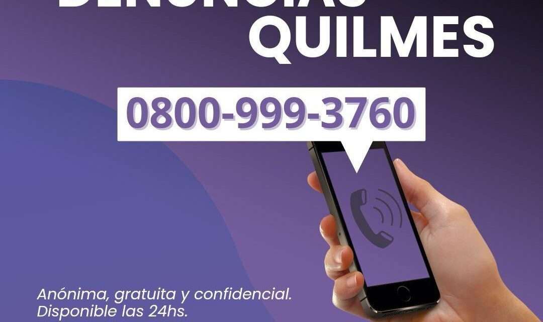 Quilmes: El Municipio lanzó un nuevo 0800 gratuito y confidencial para denuncias
