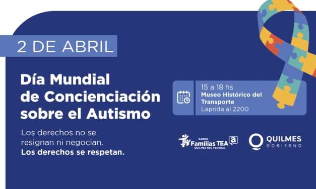 Quilmes concientiza sobre el autismo este martes 2 de Abril