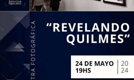 REVELANDO QUILMES, un recorrido en imágenes por 40 lugares icónicos