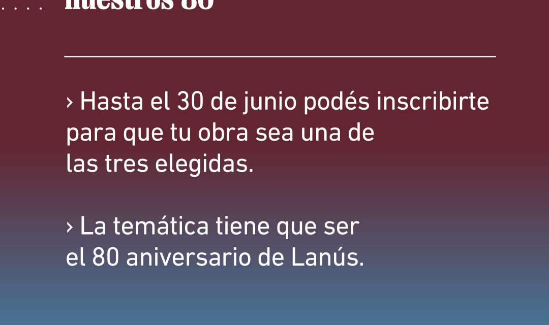 Lanús Gobierno convoca a la muestra del Salón de Artes Visuales en el marco del 80° aniversario de la ciudad