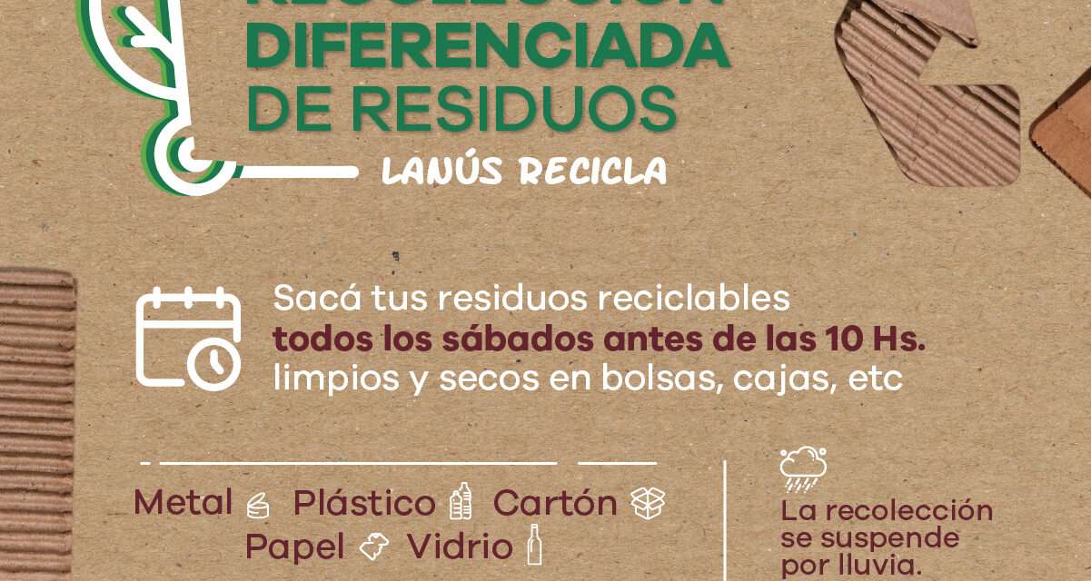 Operativo Lanús Recicla: Cuáles son las nuevas zonas de recolección diferenciada de residuos