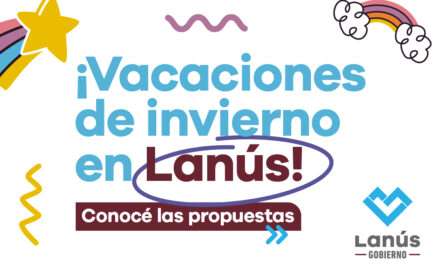 Vacaciones de Invierno en Lanús: Conocé todas las propuestas del Municipio