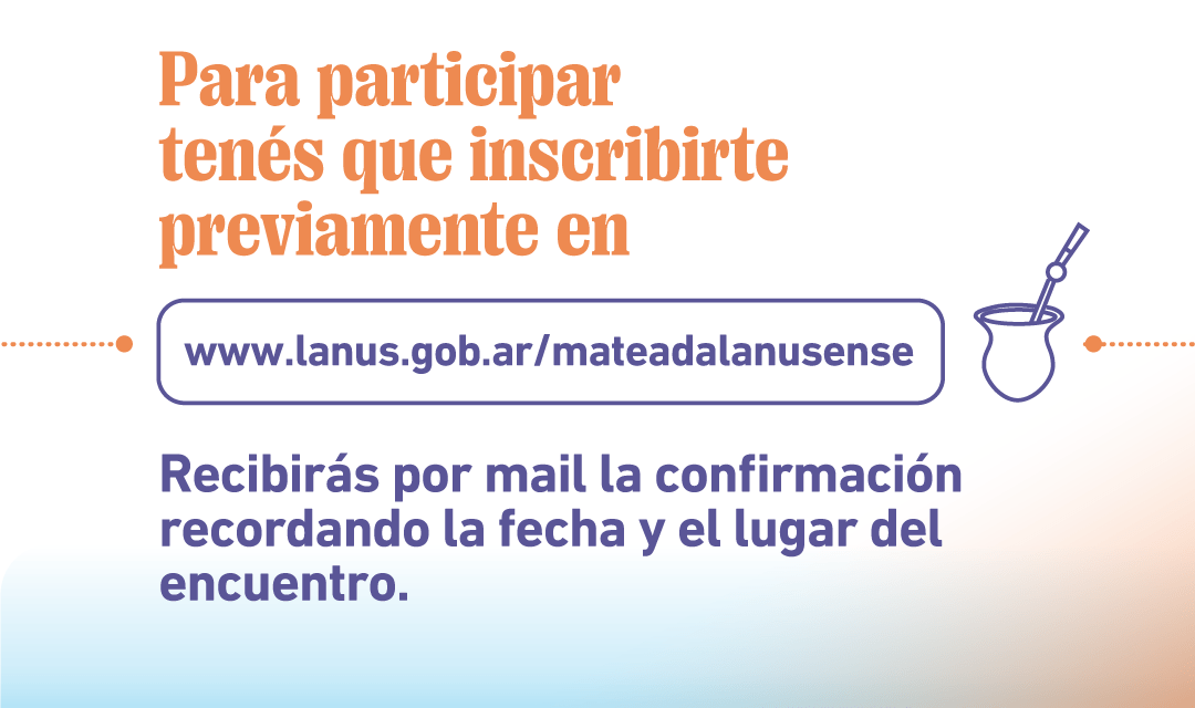 Lanús Gobierno invita a participar de la "Mateada Lanusense": Un proyecto colectivo por los 80 años de la ciudad