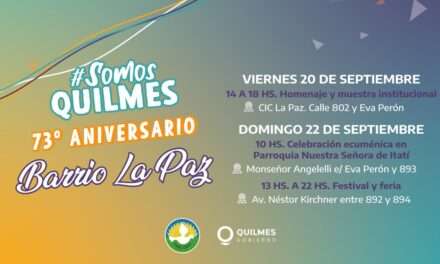 Quilmes: El barrio La Paz celebra su 73 Aniversario con un fin de semana de festejos