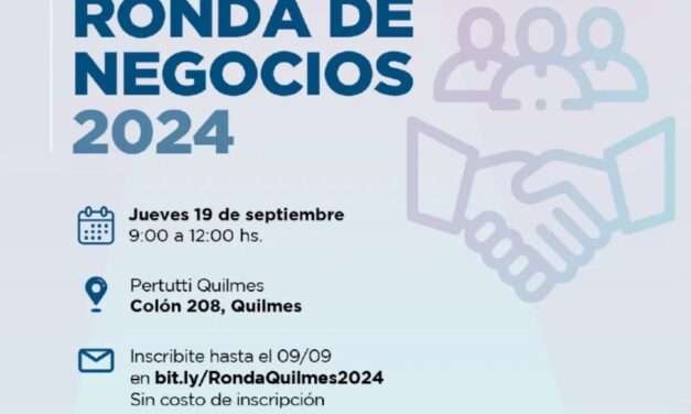 Se viene en Quilmes una Ronda de Negocios Multisectorial 2024