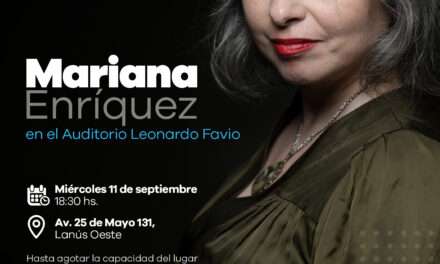 Lanús Gobierno invita a la Charla abierta de Mariana Enríquez en el Auditorio Leonardo Favio 