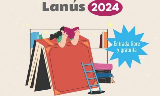 Llega la Feria del Libro Lanús 2024 con entrada libre y gratuita