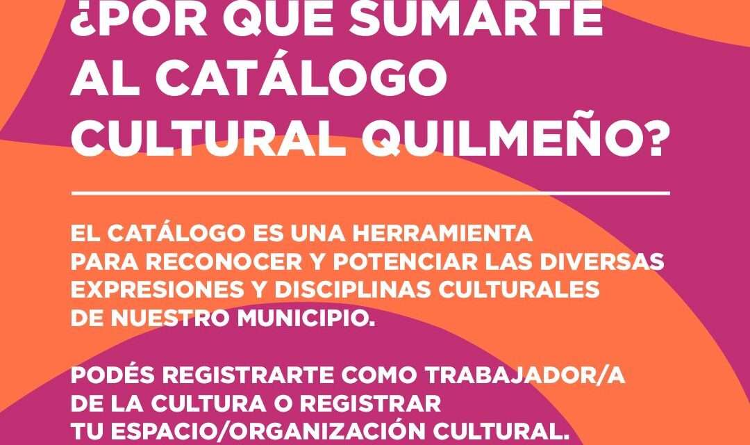 Hasta el 12 de Enero inscriben para el Catálogo Cultural Quilmeño