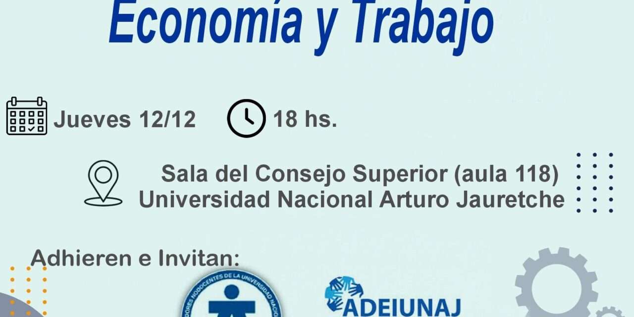 Se presentan las propuestas del Foro de Economía y Trabajo en la Universidad Jauretche