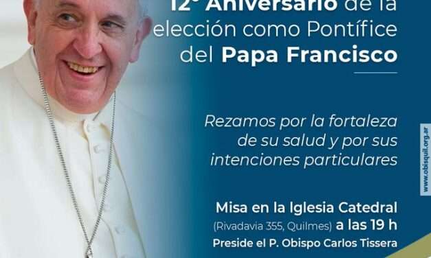 En otro Aniversario de su noble Papado, la Diócesis Quilmes reza por Francisco