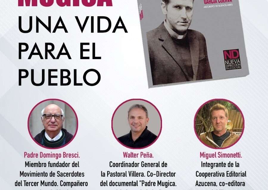 Se presenta en la Feria del libro "Padre Mugica. Una vida para el pueblo"