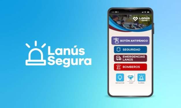 Lanús Gobierno lanzó la nueva app "Lanús Segura"