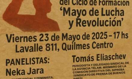Se viene el segundo encuentro del ciclo “Mayo de Lucha y Revolución”