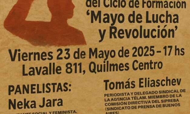 Se viene el segundo encuentro del ciclo “Mayo de Lucha y Revolución”