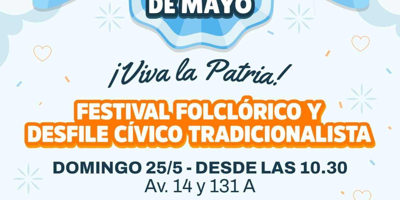 Berazategui celebra el 25 de Mayo con una Gran Fiesta Popular