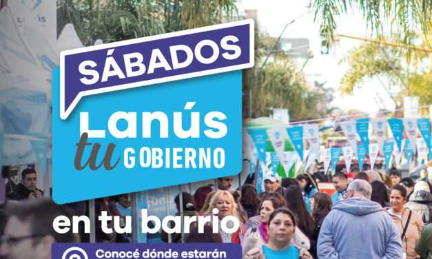 El Operativo Territorial Lanús Tu Gobierno llegará a Valentín Alsina y Monte Chingolo