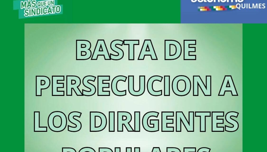 Comunicado ATE Quilmes: "Persecución a las y los dirigentes populares"