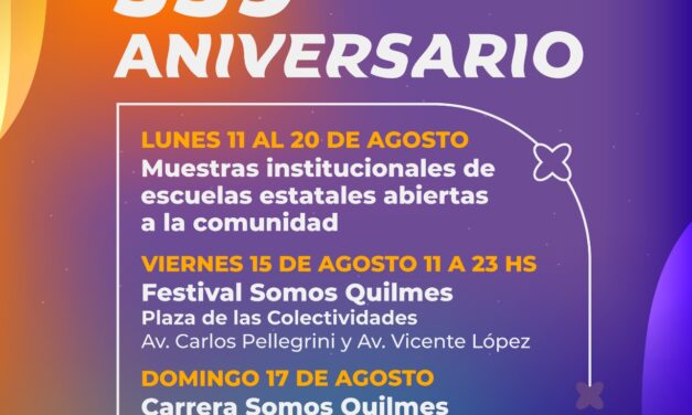 Quilmes conmemora su 359 Aniversario con varias actividades para toda la familia