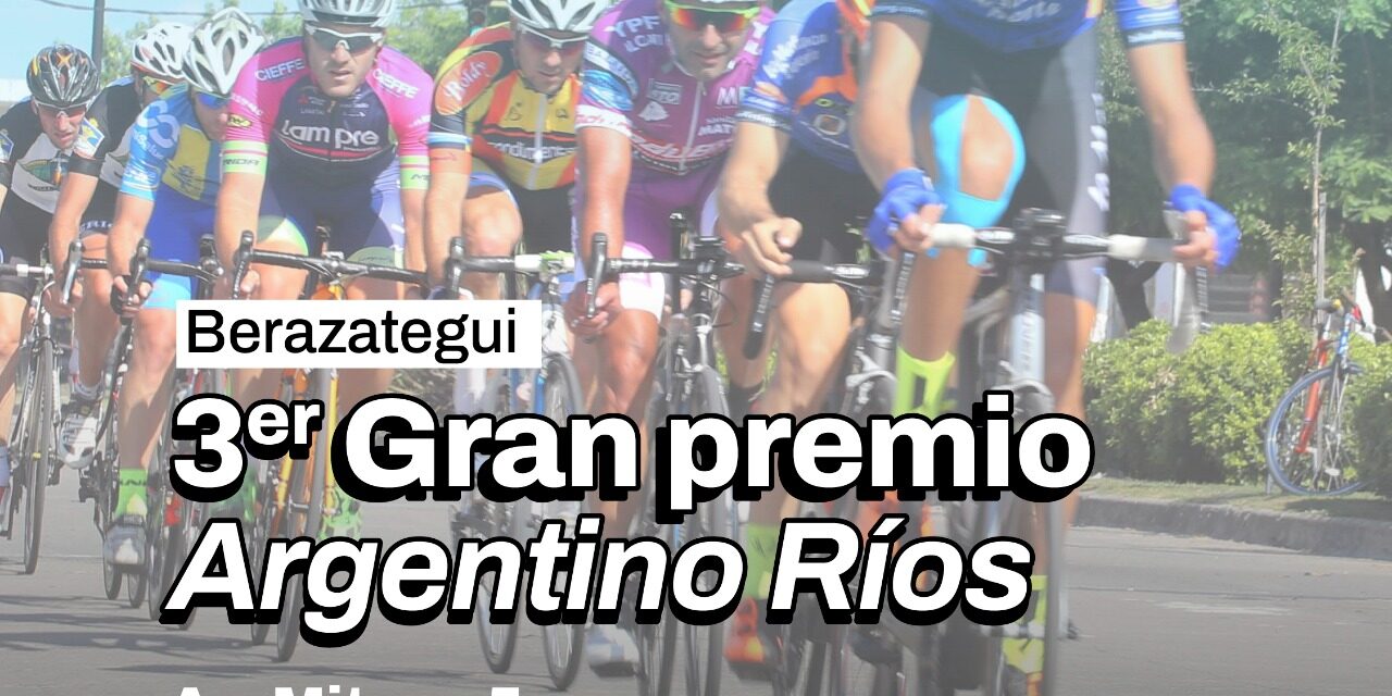 Berazategui: Se viene el 3er Gran Premio Ciclista 'Argentino Ríos'