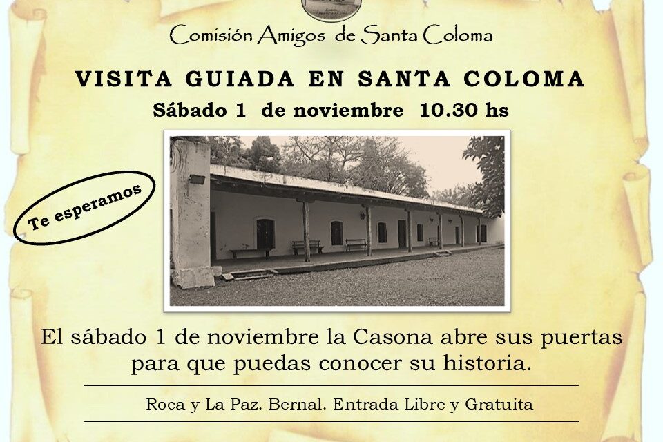 Visita guiada a Santa Coloma, la casona más antigua de la zona sur, donde durmió la vanguardia inglesa en las Invasiones