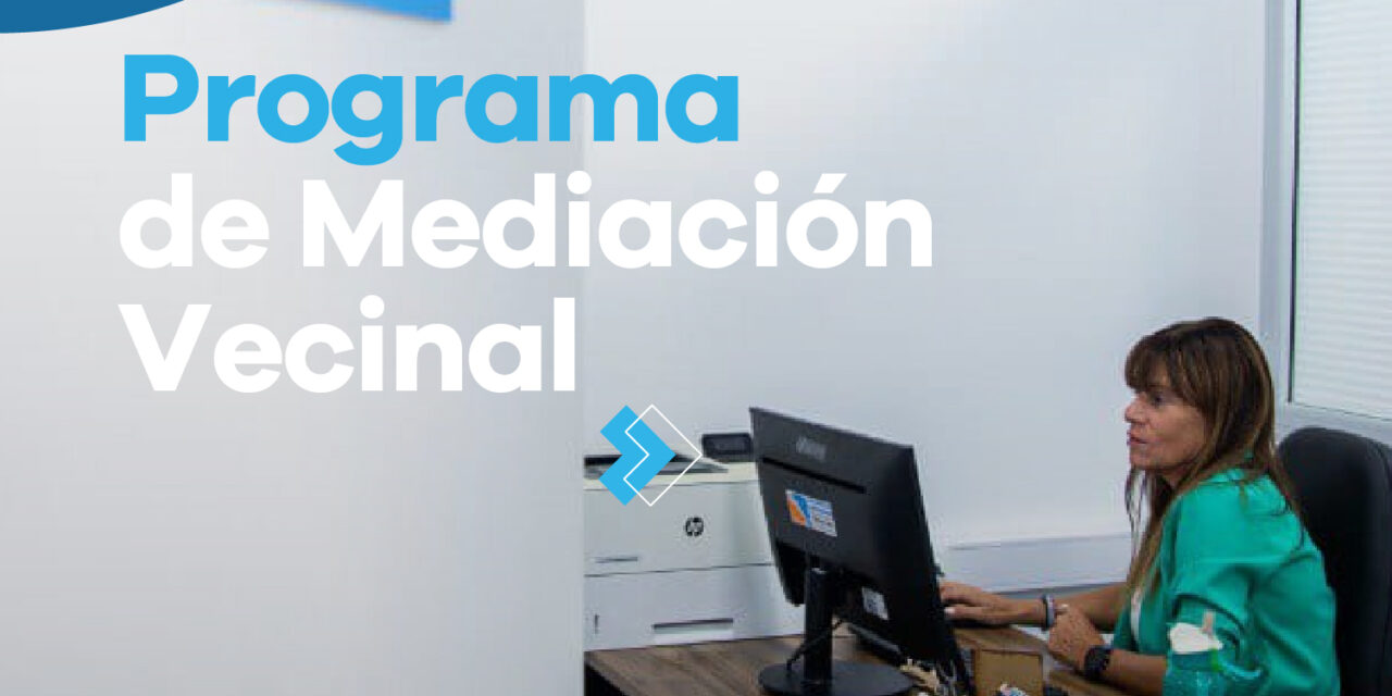 Lanús Gobierno continúa trabajando con el Programa de Mediación Vecinal