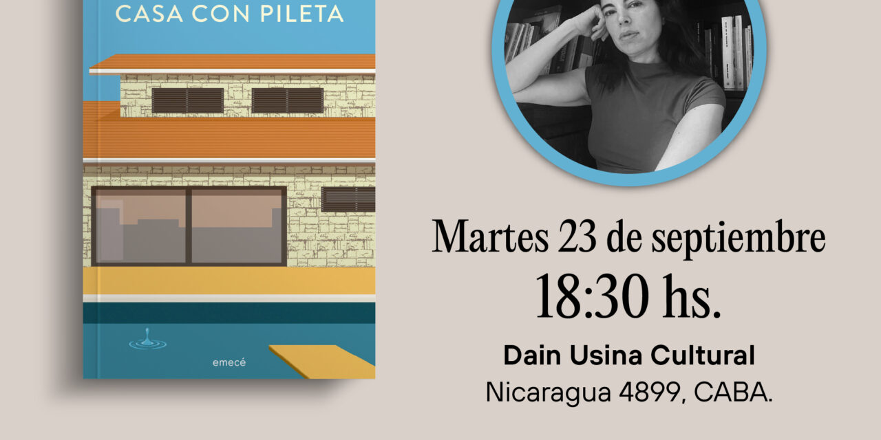 Una lectura de Casa con pileta, por Laura Rosso