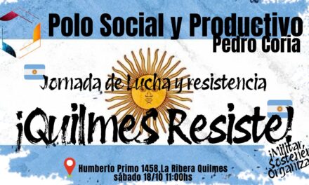 Militantes Quilmeños convocan a jornada de lucha y olla popular contra el ajuste nacional y con vistas a las elecciones.