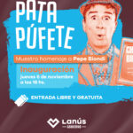 Inauguran una muestra homenaje al enorme Pepe Biondi en Lanús