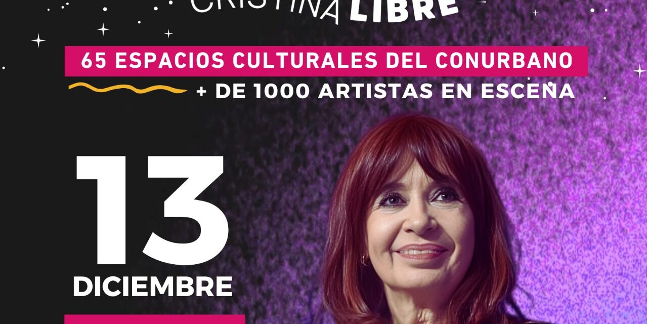Nueva Edición de La Noche de la Cultura Popular bajo la consigna “Cristina Libre”.