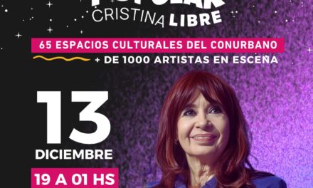 Nueva Edición de La Noche de la Cultura Popular bajo la consigna “Cristina Libre”.