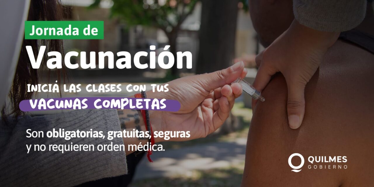 Inicio de Clases: Vacunación gratuita en los Centros de Salud Quilmeños