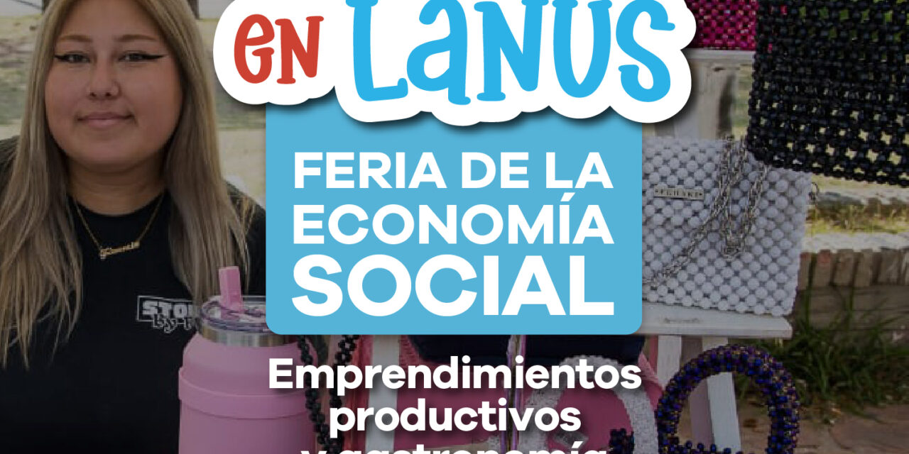 Lanús Gobierno concretará otra edición de la feria "Hecho en Lanús"