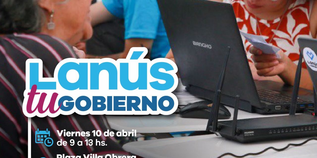 Lanús Gobierno llevará a cabo otra edición del Operativo "Lanús Tu Gobierno"