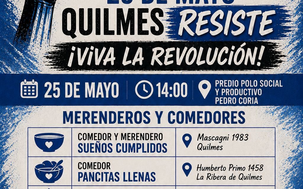 UN 25 DE MAYO CON SOLIDARIDAD: JORNADAS “RESISTE” EN QUILMES Y VARELA