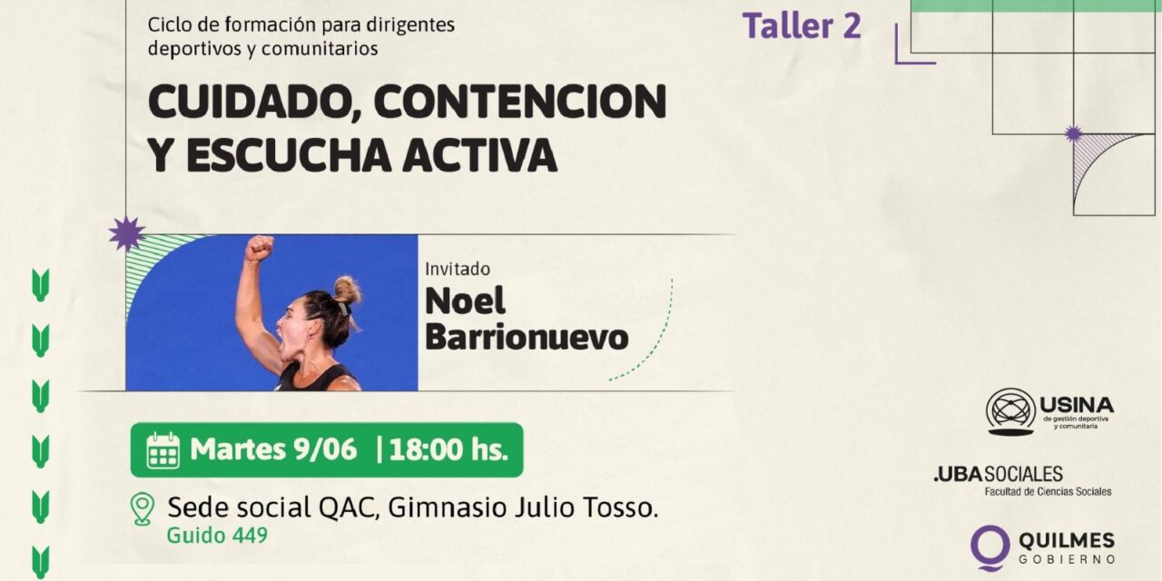 Llega a Quilmes el 2do Encuentro de la Usina de Gestión Deportiva y Comunitaria con Noel Barrionuevo, una Leona histórica