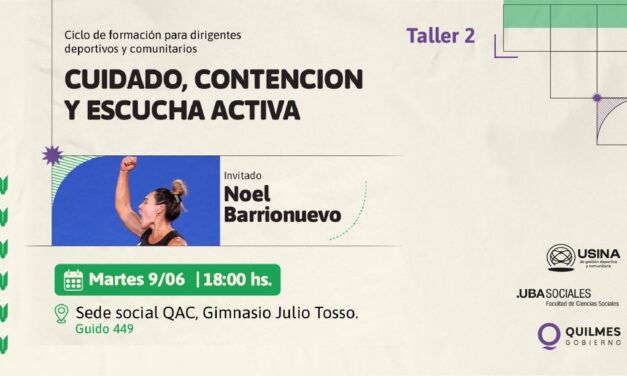 Llega a Quilmes el 2do Encuentro de la Usina de Gestión Deportiva y Comunitaria con Noel Barrionuevo, una Leona histórica