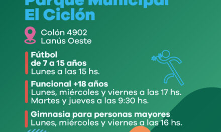 Lanús Gobierno invita a los vecinos a acercarse al Parque Municipal El Ciclón