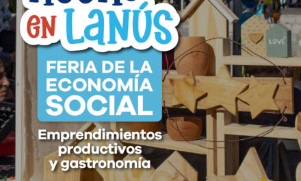 Este fin de semana, Lanús Gobierno desarrollará nuevas jornadas de la Feria de la Economía Social “Hecho en Lanús”