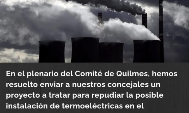 UCR Quilmes alertó por la posible instalación de termoeléctrica contaminante en Brandsen