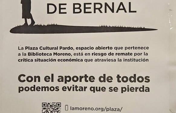 QUE PASA EN LA BIBLIOTECA MORENO DE BERNAL QUE DE GOLPE NECESITA SALVAR UNA PLAZA PORQUE NECESITA MUCHA ECONOMICA.