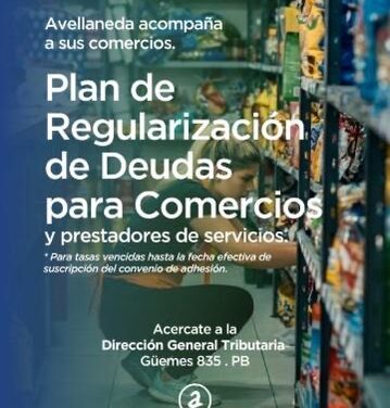 Avellaneda lanzó en Plan de regularización de deudas para comercios, prestadores de servicios e industrias