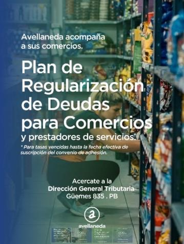 Avellaneda lanzó en Plan de regularización de deudas para comercios, prestadores de servicios e industrias