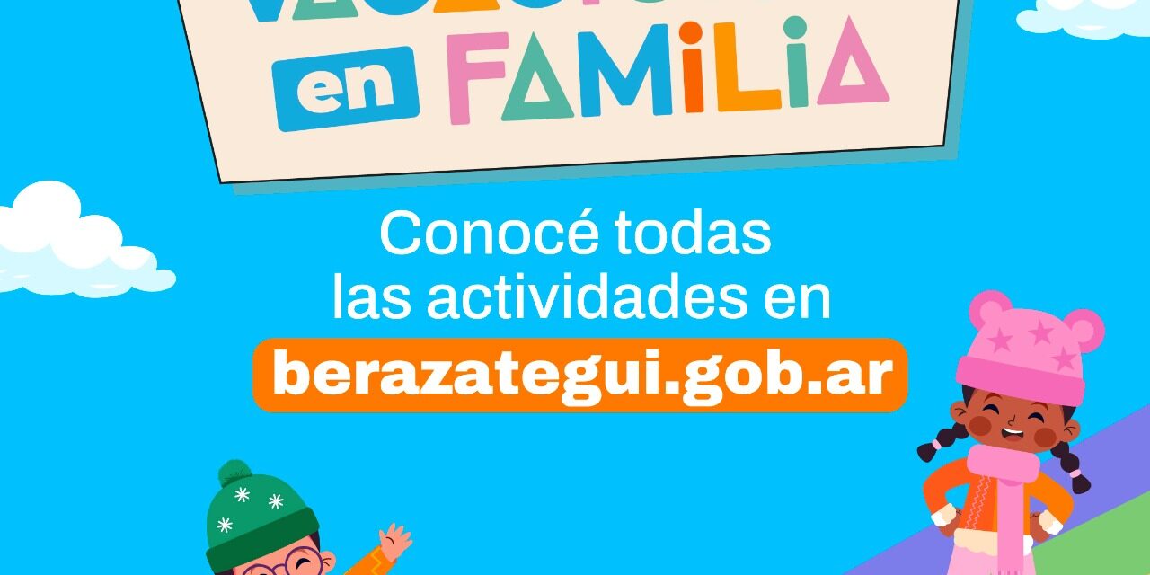 Berazategui: Se viene un nuevo Ciclo de Vacaciones en Familia