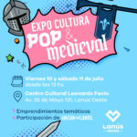 Cultura Pop & Medieval en el Centro Cultural Leonardo Favio de Lanús