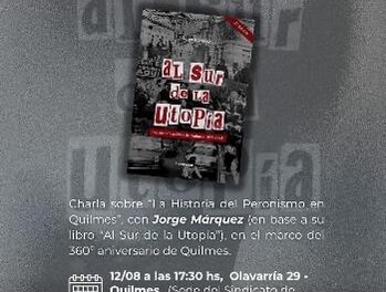 En el marco del Aniversario de Quilmes, el PJ charla sobre “Quilmes y el Peronismo” con el profe Jorge Márquez