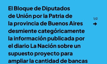 Diputados de UxP desmienten la nota de La Nación sobre un proyecto de ampliación de bancas en la legislatura bonaerense