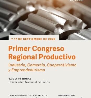 Se realiza el Primer Congreso Regional Productivo en la UNLa